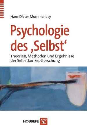 Buchcover Psychologie des »Selbst« | Hans D. Mummendey | EAN 9783801719494 | ISBN 3-8017-1949-9 | ISBN 978-3-8017-1949-4