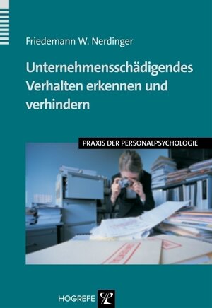 Buchcover Unternehmensschädigendes Verhalten erkennen und verhindern | Friedemann W. Nerdinger | EAN 9783801719715 | ISBN 3-8017-1971-5 | ISBN 978-3-8017-1971-5