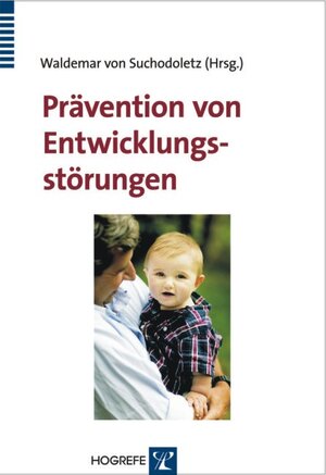 Buchcover Prävention von Entwicklungsstörungen  | EAN 9783801719807 | ISBN 3-8017-1980-4 | ISBN 978-3-8017-1980-7