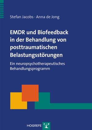 Buchcover EMDR und Biofeedback in der Behandlung von posttraumatischen Belastungsstörungen | Stefan Jacobs | EAN 9783801720391 | ISBN 3-8017-2039-X | ISBN 978-3-8017-2039-1