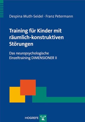 Buchcover Training für Kinder mit räumlich-konstruktiven Störungen | Franz Petermann | EAN 9783801720537 | ISBN 3-8017-2053-5 | ISBN 978-3-8017-2053-7