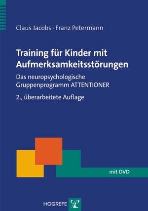 Buchcover Training für Kinder mit Aufmerksamkeitsstörungen | Claus Jacobs | EAN 9783801720612 | ISBN 3-8017-2061-6 | ISBN 978-3-8017-2061-2