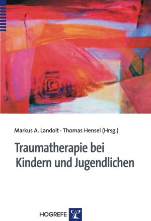 Buchcover Traumatherapie bei Kindern und Jugendlichen  | EAN 9783801720711 | ISBN 3-8017-2071-3 | ISBN 978-3-8017-2071-1