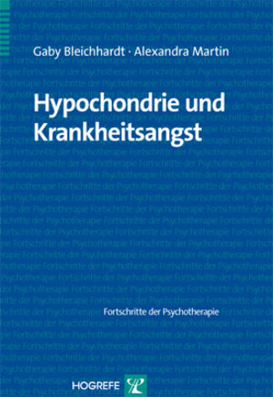 Buchcover Hypochondrie und Krankheitsangst | Gaby Bleichhardt | EAN 9783801721190 | ISBN 3-8017-2119-1 | ISBN 978-3-8017-2119-0