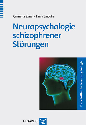Buchcover Neuropsychologie schizophrener Störungen | Cornelia Exner | EAN 9783801721756 | ISBN 3-8017-2175-2 | ISBN 978-3-8017-2175-6