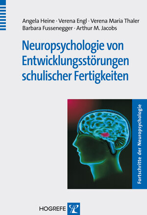 Buchcover Neuropsychologie von Entwicklungsstörungen schulischer Fertigkeiten | Angela Heine | EAN 9783801722456 | ISBN 3-8017-2245-7 | ISBN 978-3-8017-2245-6