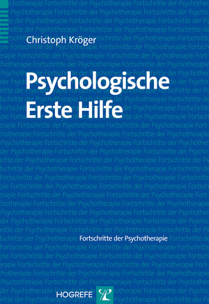 Buchcover Psychologische Erste Hilfe | Christoph Kröger | EAN 9783801722869 | ISBN 3-8017-2286-4 | ISBN 978-3-8017-2286-9