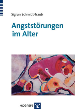 Buchcover Angststörungen im Alter | Sigrun Schmidt-Traub | EAN 9783801723286 | ISBN 3-8017-2328-3 | ISBN 978-3-8017-2328-6