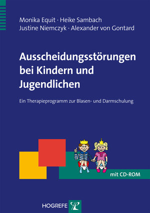 Buchcover Ausscheidungsstörungen bei Kindern und Jugendlichen | Monika Equit | EAN 9783801723767 | ISBN 3-8017-2376-3 | ISBN 978-3-8017-2376-7