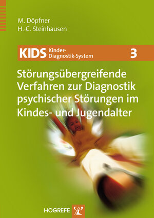 Buchcover KIDS 3 – Störungsübergreifende Verfahren zur Diagnostik psychischer Störungen im Kindes- und Jugendalter | Manfred Döpfner | EAN 9783801723804 | ISBN 3-8017-2380-1 | ISBN 978-3-8017-2380-4