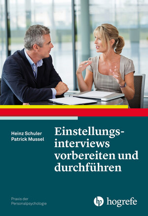 Buchcover Einstellungsinterviews vorbereiten und durchführen | Heinz Schuler | EAN 9783801723972 | ISBN 3-8017-2397-6 | ISBN 978-3-8017-2397-2