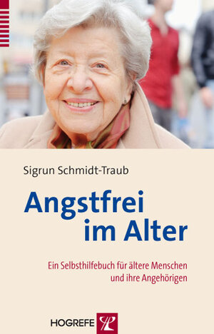 Buchcover Angstfrei im Alter | Sigrun Schmidt-Traub | EAN 9783801724047 | ISBN 3-8017-2404-2 | ISBN 978-3-8017-2404-7