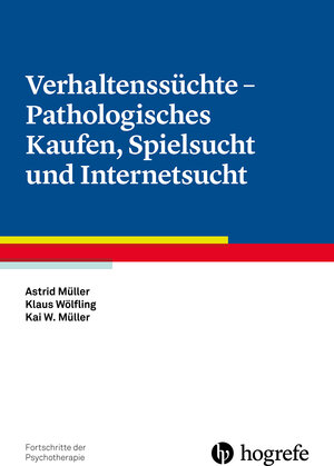 Buchcover Verhaltenssüchte - Pathologisches Kaufen, Spielsucht und Internetsucht | Astrid Müller | EAN 9783801724276 | ISBN 3-8017-2427-1 | ISBN 978-3-8017-2427-6