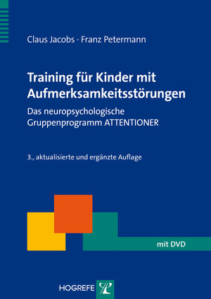 Buchcover Training für Kinder mit Aufmerksamkeitsstörungen | Claus Jacobs | EAN 9783801724306 | ISBN 3-8017-2430-1 | ISBN 978-3-8017-2430-6
