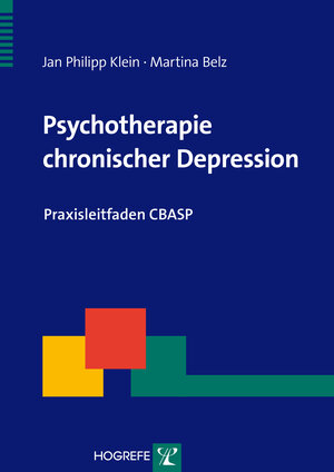 Buchcover Psychotherapie chronischer Depression | Jan Philipp Klein | EAN 9783801724665 | ISBN 3-8017-2466-2 | ISBN 978-3-8017-2466-5