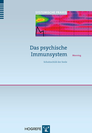 Buchcover Das psychische Immunsystem | Hans Menning | EAN 9783801724955 | ISBN 3-8017-2495-6 | ISBN 978-3-8017-2495-5
