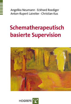 Buchcover Schematherapeutisch basierte Supervision | Angelika Neumann | EAN 9783801724962 | ISBN 3-8017-2496-4 | ISBN 978-3-8017-2496-2