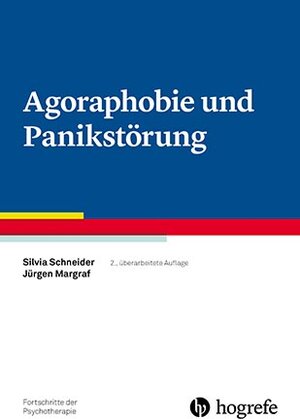 Buchcover Agoraphobie und Panikstörung | Silvia Schneider | EAN 9783801725136 | ISBN 3-8017-2513-8 | ISBN 978-3-8017-2513-6