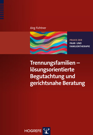 Buchcover Trennungsfamilien – lösungsorientierte Begutachtung und gerichtsnahe Beratung | Jörg Fichtner | EAN 9783801725174 | ISBN 3-8017-2517-0 | ISBN 978-3-8017-2517-4