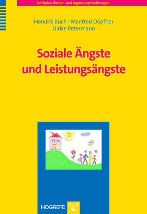 Buchcover Soziale Ängste und Leistungsängste | Hendrik Büch | EAN 9783801725365 | ISBN 3-8017-2536-7 | ISBN 978-3-8017-2536-5