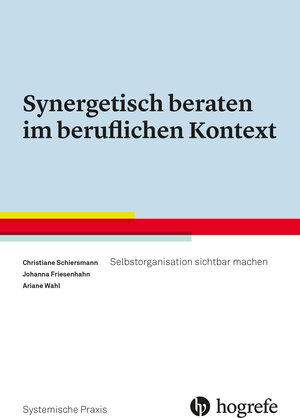 Buchcover Synergetisch beraten im beruflichen Kontext | Christiane Schiersmann | EAN 9783801726089 | ISBN 3-8017-2608-8 | ISBN 978-3-8017-2608-9
