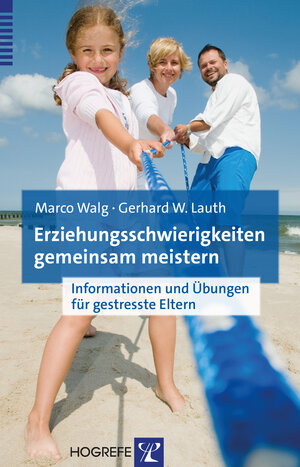 Buchcover Erziehungsschwierigkeiten gemeinsam meistern | Marco Walg | EAN 9783801726218 | ISBN 3-8017-2621-5 | ISBN 978-3-8017-2621-8