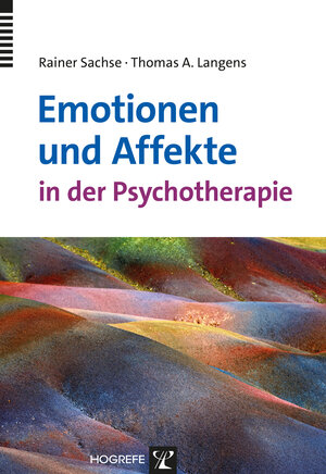 Buchcover Emotionen und Affekte in der Psychotherapie | Rainer Sachse | EAN 9783801726232 | ISBN 3-8017-2623-1 | ISBN 978-3-8017-2623-2