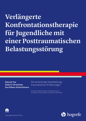 Buchcover Verlängerte Konfrontationstherapie für Jugendliche mit einer Posttraumatischen Belastungsstörung | Edna B. Foa | EAN 9783801726300 | ISBN 3-8017-2630-4 | ISBN 978-3-8017-2630-0