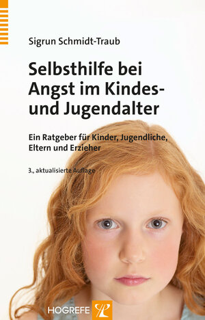 Buchcover Selbsthilfe bei Angst im Kindes- und Jugendalter | Sigrun Schmidt-Traub | EAN 9783801726430 | ISBN 3-8017-2643-6 | ISBN 978-3-8017-2643-0