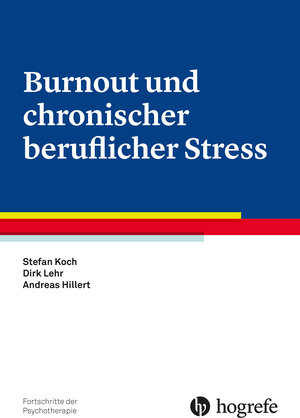Buchcover Burnout und chronischer beruflicher Stress | Stefan Koch | EAN 9783801726508 | ISBN 3-8017-2650-9 | ISBN 978-3-8017-2650-8