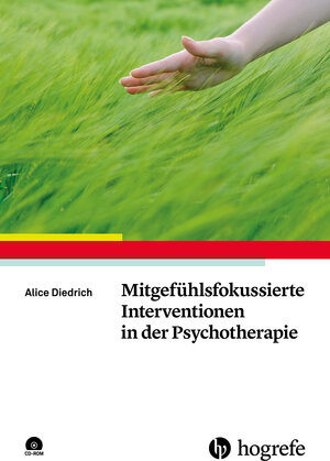 Buchcover Mitgefühlsfokussierte Interventionen in der Psychotherapie | Alice Diedrich | EAN 9783801726713 | ISBN 3-8017-2671-1 | ISBN 978-3-8017-2671-3