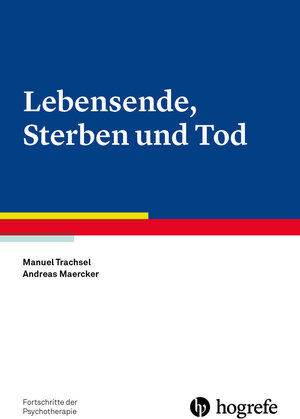 Buchcover Lebensende, Sterben und Tod | Manuel Trachsel | EAN 9783801726775 | ISBN 3-8017-2677-0 | ISBN 978-3-8017-2677-5