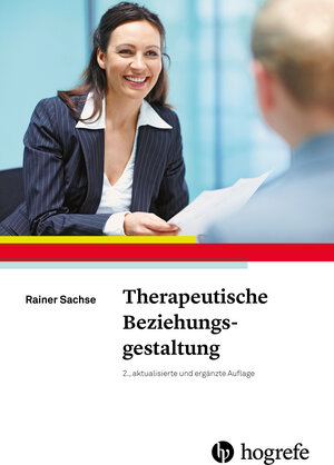 Buchcover Therapeutische Beziehungsgestaltung | Rainer Sachse | EAN 9783801727185 | ISBN 3-8017-2718-1 | ISBN 978-3-8017-2718-5