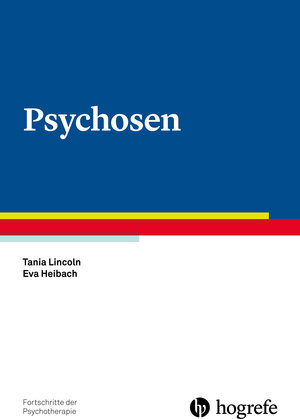 Buchcover Psychosen | Tania Lincoln | EAN 9783801727499 | ISBN 3-8017-2749-1 | ISBN 978-3-8017-2749-9