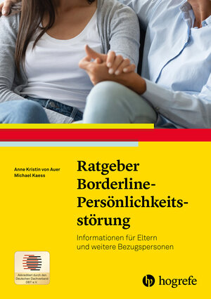 Buchcover Ratgeber Borderline-Persönlichkeitsstörung | Anne Kristin von Auer | EAN 9783801727765 | ISBN 3-8017-2776-9 | ISBN 978-3-8017-2776-5