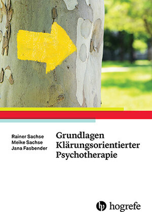 Buchcover Grundlagen Klärungsorientierter Psychotherapie | Rainer Sachse | EAN 9783801727895 | ISBN 3-8017-2789-0 | ISBN 978-3-8017-2789-5
