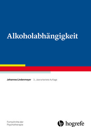 Buchcover Alkoholabhängigkeit | Johannes Lindenmeyer | EAN 9783801727918 | ISBN 3-8017-2791-2 | ISBN 978-3-8017-2791-8