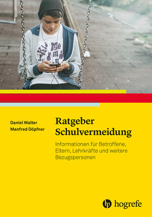Buchcover Ratgeber Schulvermeidung | Daniel Walter | EAN 9783801728113 | ISBN 3-8017-2811-0 | ISBN 978-3-8017-2811-3