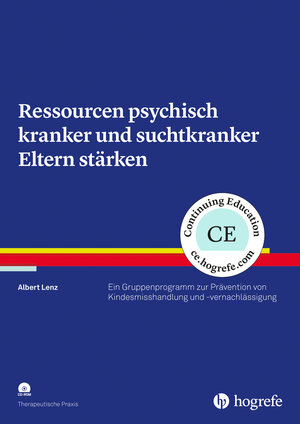 Buchcover Ressourcen psychisch kranker und suchtkranker Eltern stärken | Albert Lenz | EAN 9783801728168 | ISBN 3-8017-2816-1 | ISBN 978-3-8017-2816-8