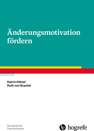 Buchcover Änderungsmotivation fördern | Katrin Hötzel | EAN 9783801729172 | ISBN 3-8017-2917-6 | ISBN 978-3-8017-2917-2