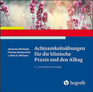 Buchcover Achtsamkeitsübungen für die klinische Praxis und den Alltag | Johannes Michalak | EAN 9783801729578 | ISBN 3-8017-2957-5 | ISBN 978-3-8017-2957-8