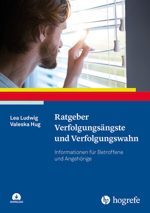 Buchcover Ratgeber Verfolgungsängste und Verfolgungswahn | Lea Ludwig | EAN 9783801730659 | ISBN 3-8017-3065-4 | ISBN 978-3-8017-3065-9