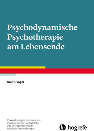 Buchcover Psychodynamische Psychotherapie am Lebensende | Ralf T. Vogel | EAN 9783801730857 | ISBN 3-8017-3085-9 | ISBN 978-3-8017-3085-7