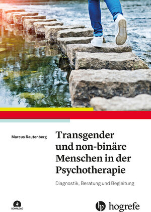 Buchcover Transgender und non-binäre Menschen in der Psychotherapie | Marcus Rautenberg | EAN 9783801730871 | ISBN 3-8017-3087-5 | ISBN 978-3-8017-3087-1