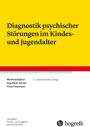 Buchcover Diagnostik psychischer Störungen im Kindes- und Jugendalter | Manfred Döpfner | EAN 9783801730949 | ISBN 3-8017-3094-8 | ISBN 978-3-8017-3094-9