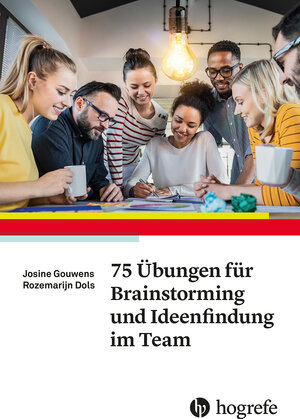 Buchcover 75 Übungen für Brainstorming und Ideenfindung im Team | Josine Gouwens | EAN 9783801731540 | ISBN 3-8017-3154-5 | ISBN 978-3-8017-3154-0