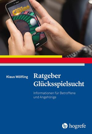 Buchcover Ratgeber Glücksspielsucht | Klaus Wölfling | EAN 9783801731663 | ISBN 3-8017-3166-9 | ISBN 978-3-8017-3166-3