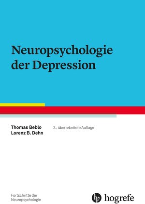 Buchcover Neuropsychologie der Depression | Thomas Beblo | EAN 9783801731885 | ISBN 3-8017-3188-X | ISBN 978-3-8017-3188-5