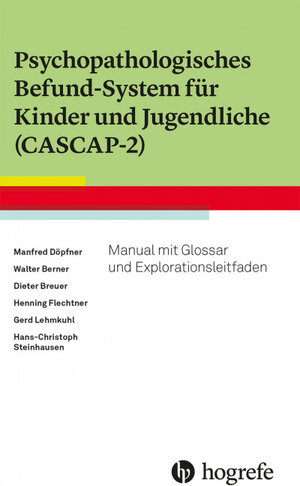 Buchcover Psychopathologisches Befund-System für Kinder und Jugendliche (CASCAP-2) | Manfred Döpfner | EAN 9783801731991 | ISBN 3-8017-3199-5 | ISBN 978-3-8017-3199-1
