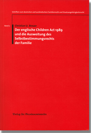 Buchcover Der englische Children Act 1989 und die Ausweitung des Selbstbestimmungsrechts der Familie | Christian U Breuer | EAN 9783801904029 | ISBN 3-8019-0402-4 | ISBN 978-3-8019-0402-9